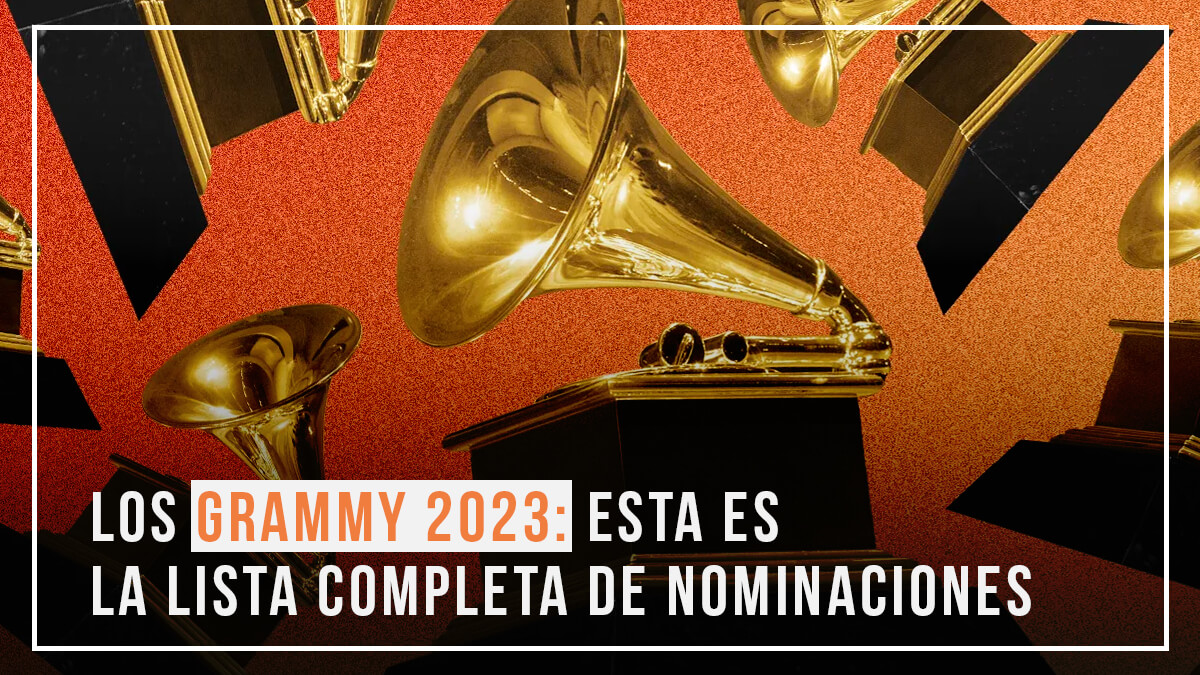 Los Grammys 2023 Esta Es La Lista Completa De Nominaciones