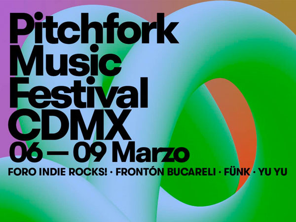 Pitchfork Music Festival CDMX
